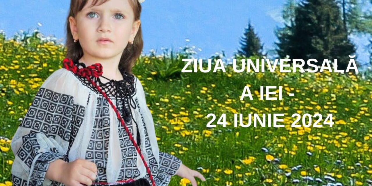 Ziua Universală a Iei -24 Iunie 2024 #GIVE CREDIT