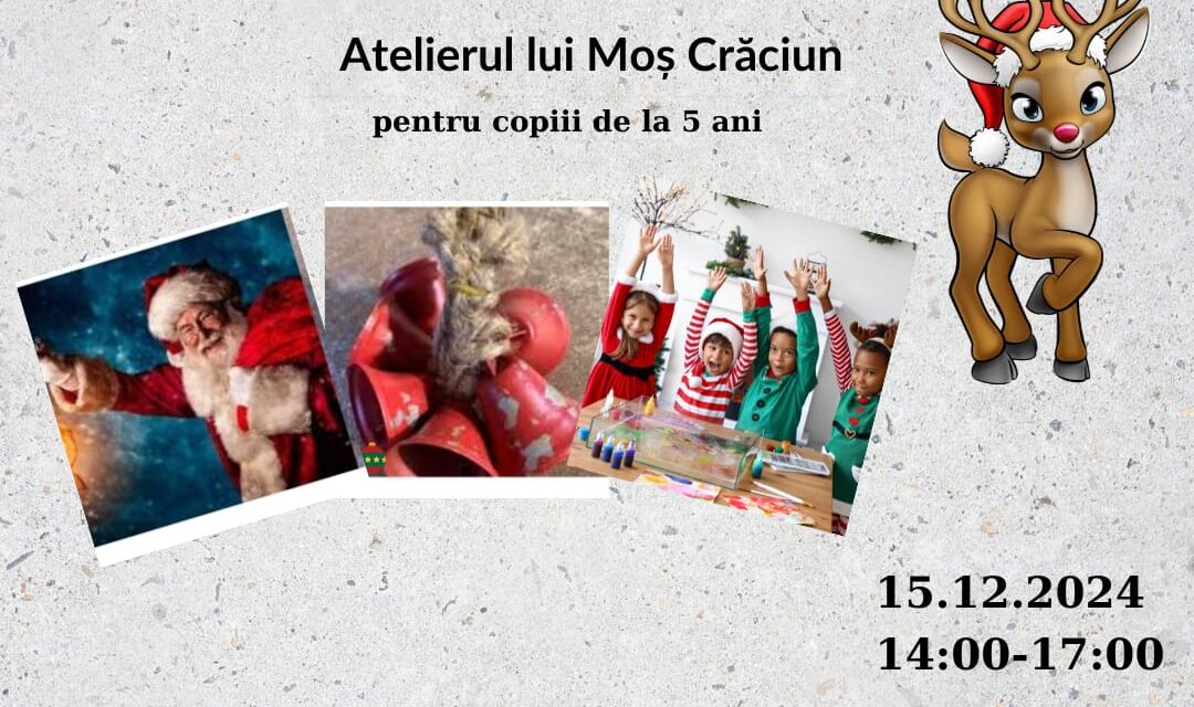 Atelierul lui Moș Crăciun – O Sărbătoare Magică pentru Copiii din Diaspora!